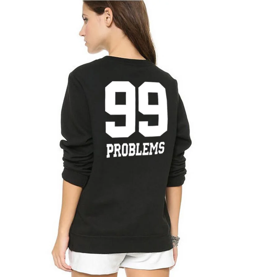 

99 P0ROBLEMS ; - Sudaderas Mujer