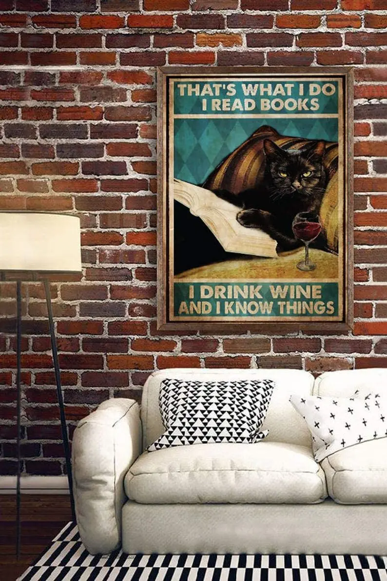 

Металлический Плакат на заказ для бизнеса, это то, что я делаю-я читаю книги, я пью вино и я знаю вещи, металлический плакат с черной кошкой, ме...