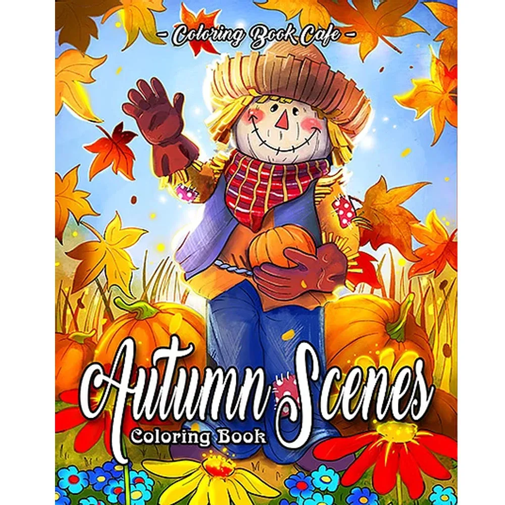 Autumn Scenes Coloring Book: An Adult Coloring Book Featuring Beautiful Autumn Scenes, Cute Animals and Relaxing Fall 25 page
