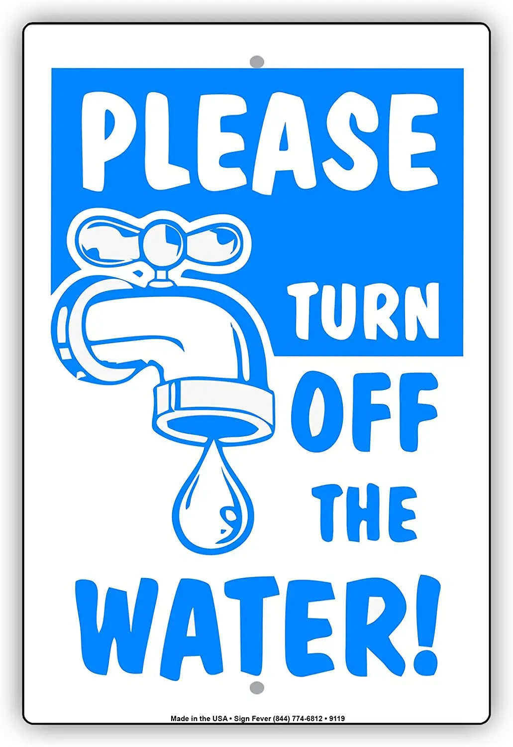 

Please Turn Off The Water Save Earth Green Utilities Notice Help Aluminum Sign 8"x12"