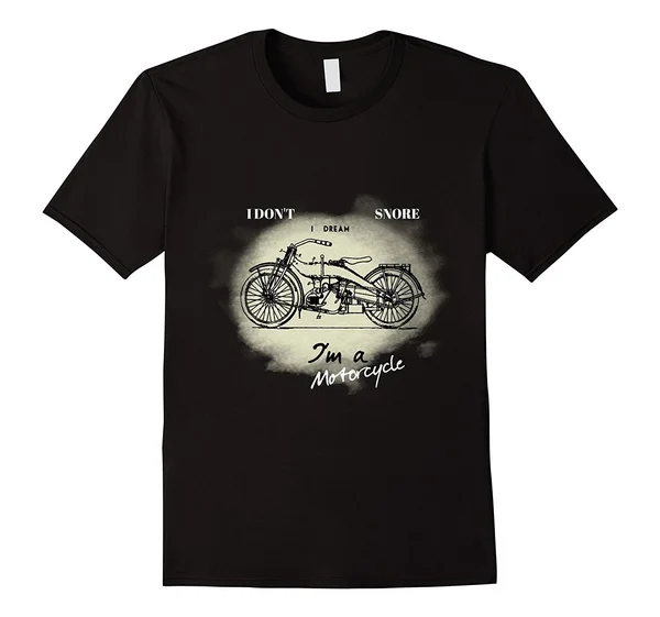 

I Don't Snore I Dream I'm A Motorcycle Funny Biker T-Shirt Mens