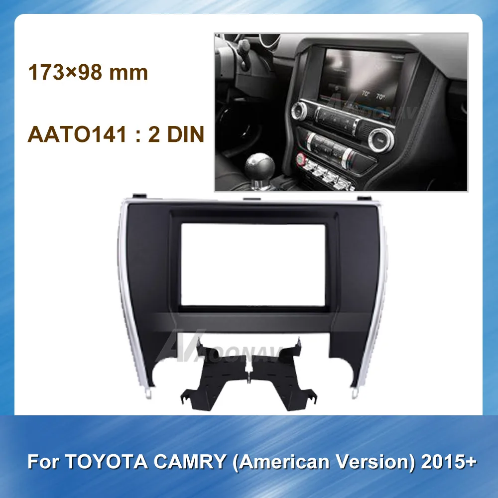 

2 Din Car Radio Fascia Panel for TOYOTA Camry 2015+ American Version Car DVD frame Stereo Fascia Dash CD Trim Installation Kit