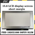 15,6 ''Full HD IPS ЖК-экран, панель дисплея, матрица LM156LF9L01 LP156WF9-SPV1 NV156FHM-N35 NV156FHM-N45 NV156FHM-N4C B156HAN02.4