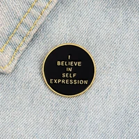 i believe in self expression enamel pin brooches badges bag shirt lapel pins dark jewelry gift for friend