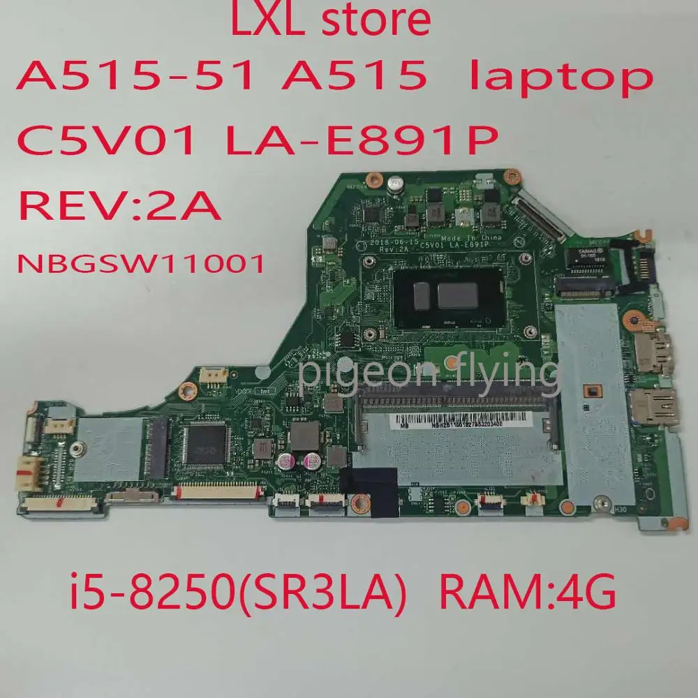 C5V01 LA E891P для Acer A515 51 Материнская плата NBGSW11001 REV:2A CPU:I5 8250U RAM:4G DDR4 100% test OK|Материнские