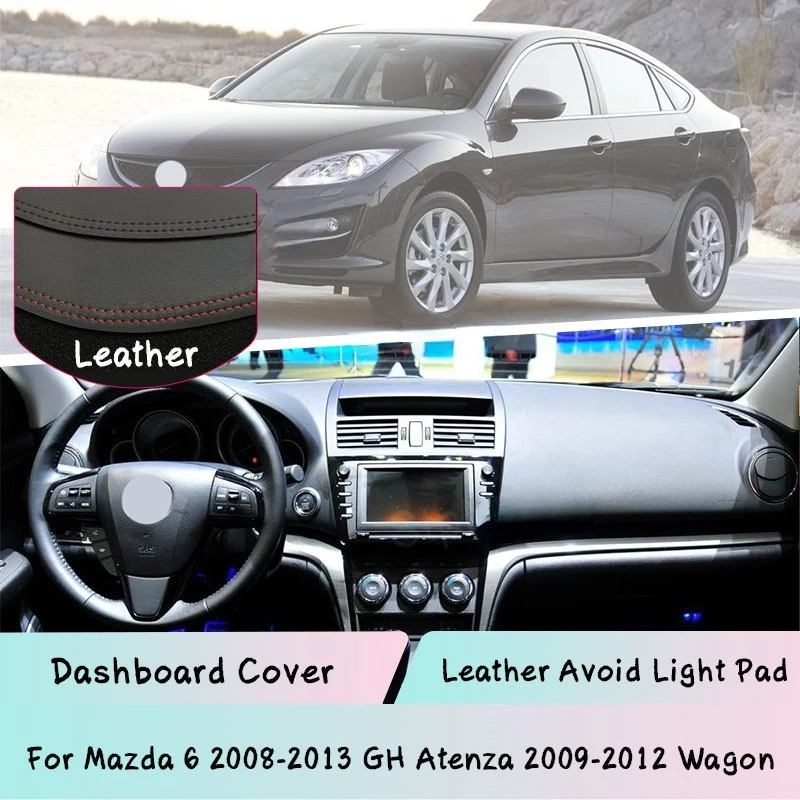 

For Mazda 6 2008-2013 GH Atenza 2009-2012 Wagon Leather Dashboard Cover Mat Light-proof pad Sunshade Dashmat Protect panel