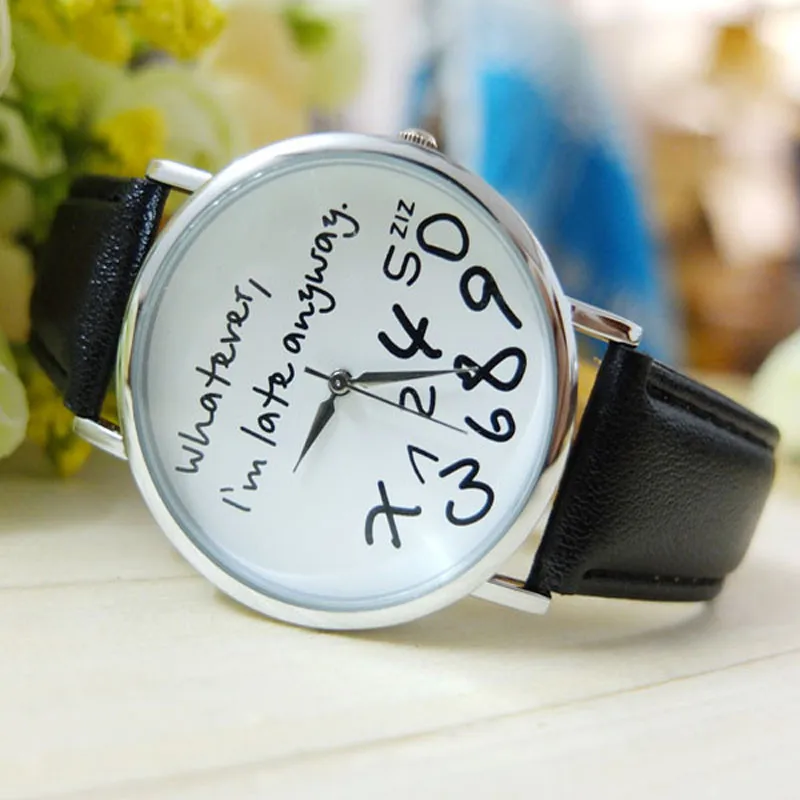Whatever I am Late Anyway Letter Pattern Leather Men Women Watches Fresh New Style Woman Wristwatch Lady Watch Montre femme | Наручные