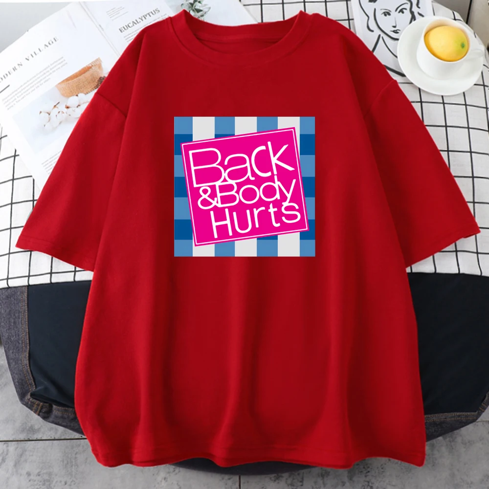 

Back And Body Hurts printing Woman Tshirts casual Comfortable clothing Crewneck loose streetwear summer large size Woman tshirt