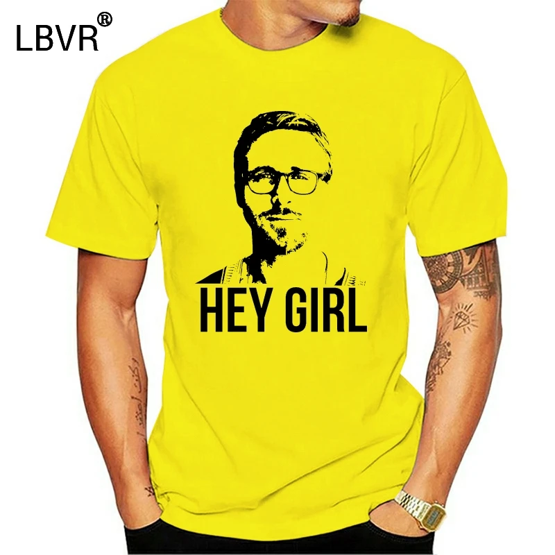 Модная крутая Мужская футболка Женская забавная Hey Girl-Райан Гослинг с