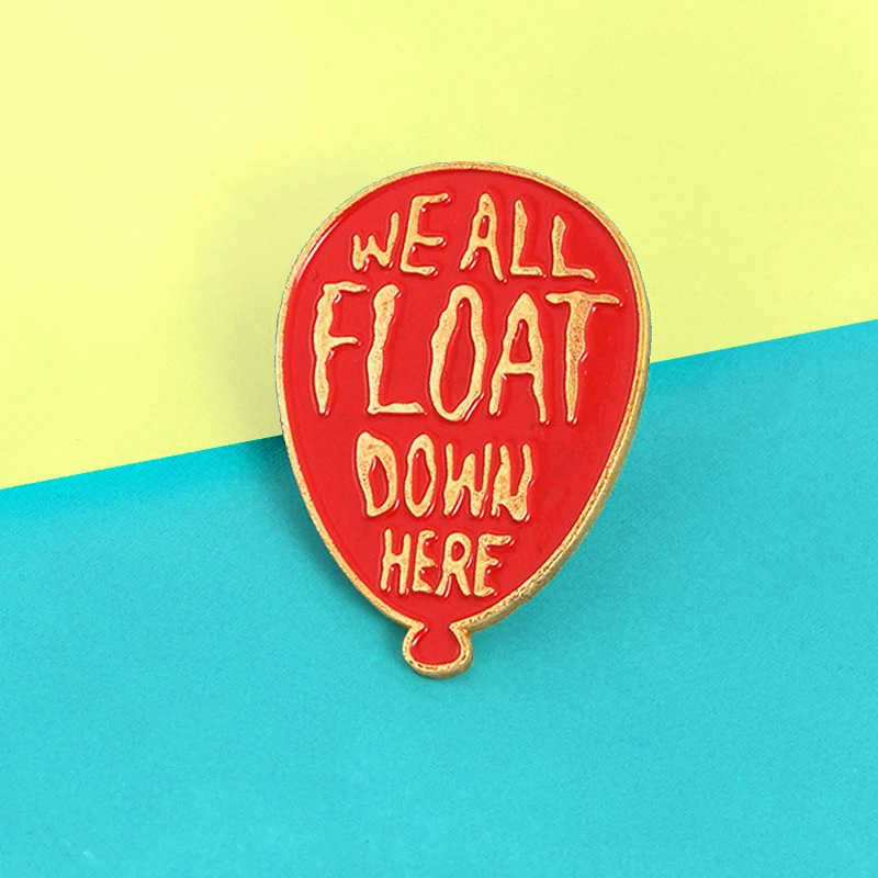 Мы все плаваем здесь! Эмалированные броши с красным воздушным шаром заколки ужас