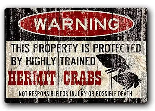 

Kexle Metal Sign 8x12 Hermit Crab,Funnys,Crabitat Accessories,Crab Warning,Pet Gift,Exotic pet, Small Pet,Hermit Crabs Wall Deco