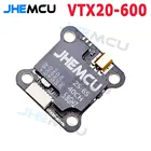 20x20 мм JHEMCU VTX20-600 5,8G 40CH PitMode 25mW 100mW 200mW 400mW 600mW регулируемый VTX 7-26V для радиоуправляемых FPV гоночных беспилотных летательных аппаратов