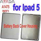 Для Ipad 5 задний Корпус защитный чехол на заднюю панель для Ipad 5 WI-FI версия Батарея задняя крышка Корпус для Apple iPad5 воздуха A1475