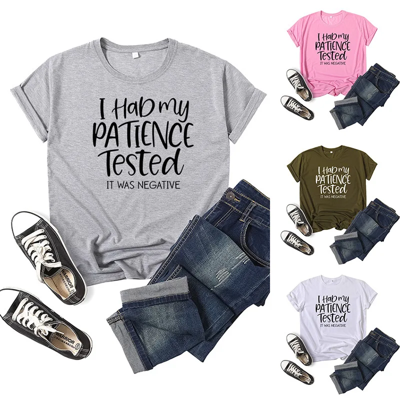 

I had my patience tested Letter Print Women T Shirt Short Sleeve O Neck Loose Women Tshirt Ladies Tee Shirt Tops Camisetas Mujer