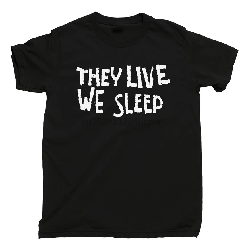 Футболка с надписью They Live We Sleep футболка Rowdy Roddy Piper солнцезащитные очки Джон