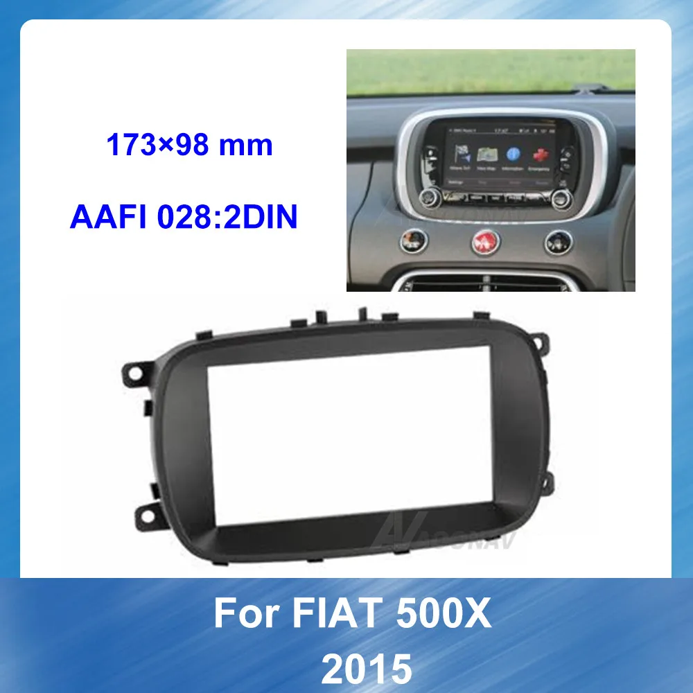 

2Din Car Radio Stereo Fascia Plate Panel Car ABS fit for Fiat 500X 2015 Car refitting DVD frame Multimedia fascia Audio Frame