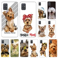lovely yorkshire terrier dog soft phone case for samsung a71 a41 a31 a10 a42 a21s a72 a52 a51 a11 a50 a70 a20e a30 a40 a12 cover