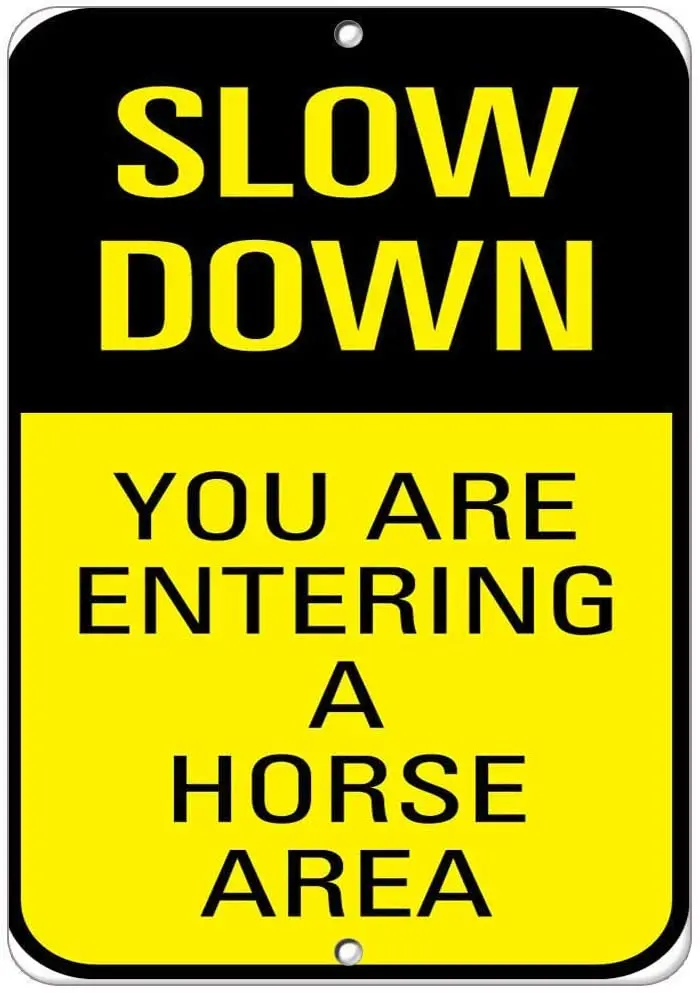 

Slow Down You are Entering A Horse Area Traffic Poster Funny Art Decor Vintage Aluminum Retro Metal Tin Sign Painting Signs