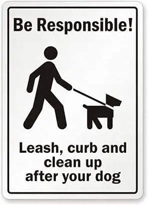 

Be Responsible Leash Curb Clean Up After Your Dog Metal Tin Sign for Home Cafes Restaurant Iron Painting Mural Wall Decorative