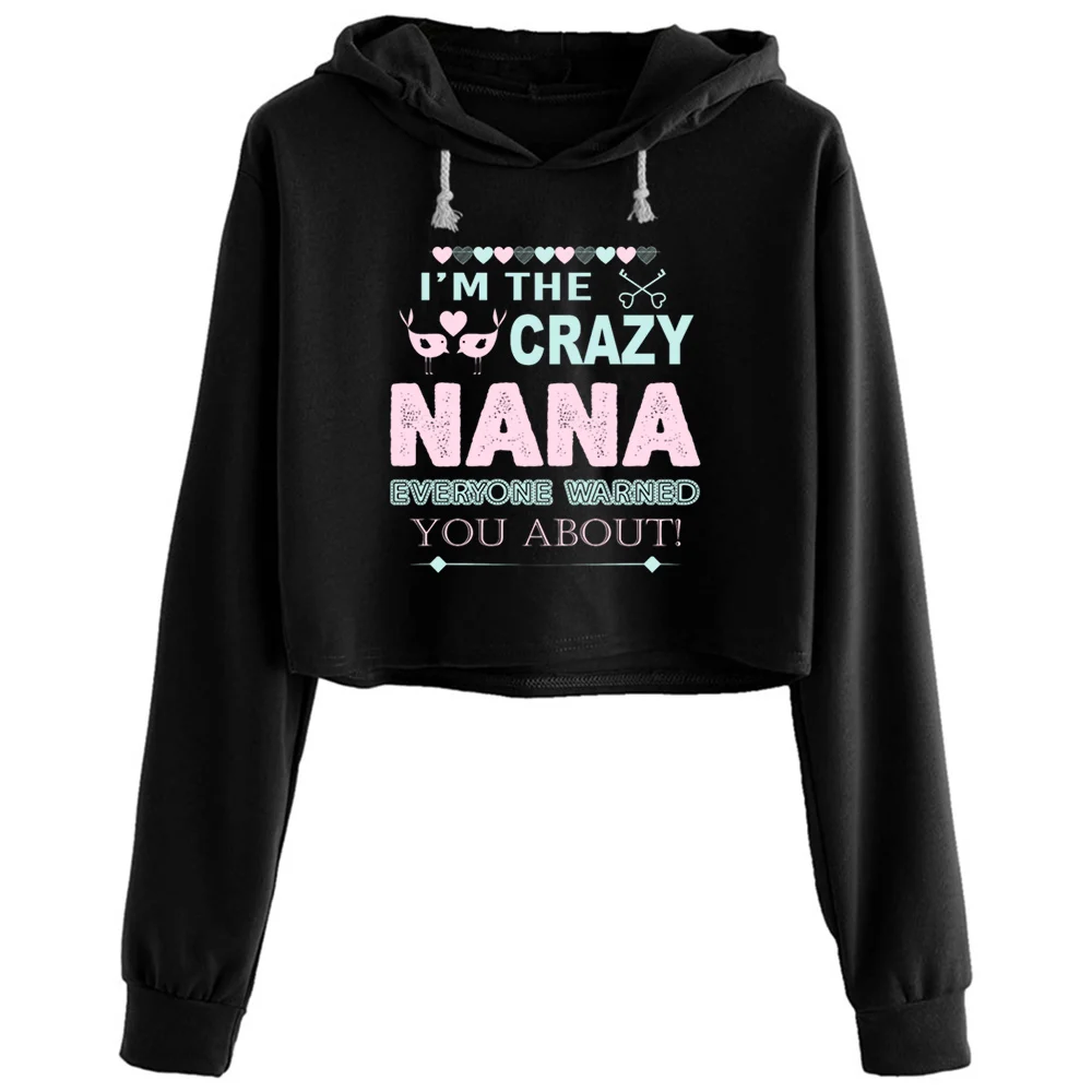 

Im The Crazy Nana Crop Hoodies Women Emo Aesthetic Kpop Korean Pullover For Girls