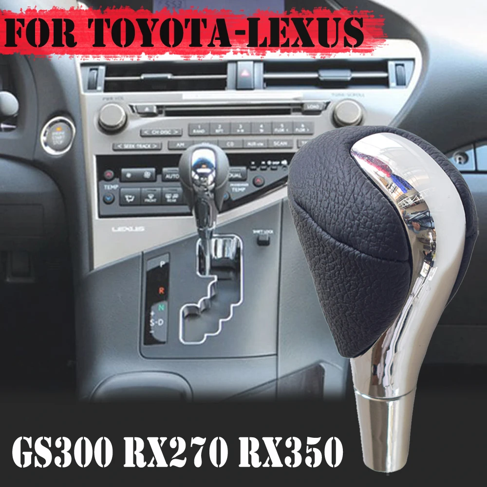 

NEW-Gear Shift Knob for Lexus RX350 RX450H IS250 IS350 ES300 ES350 GS300 GS350 LS460 LS430 LS600H LX470 Plating
