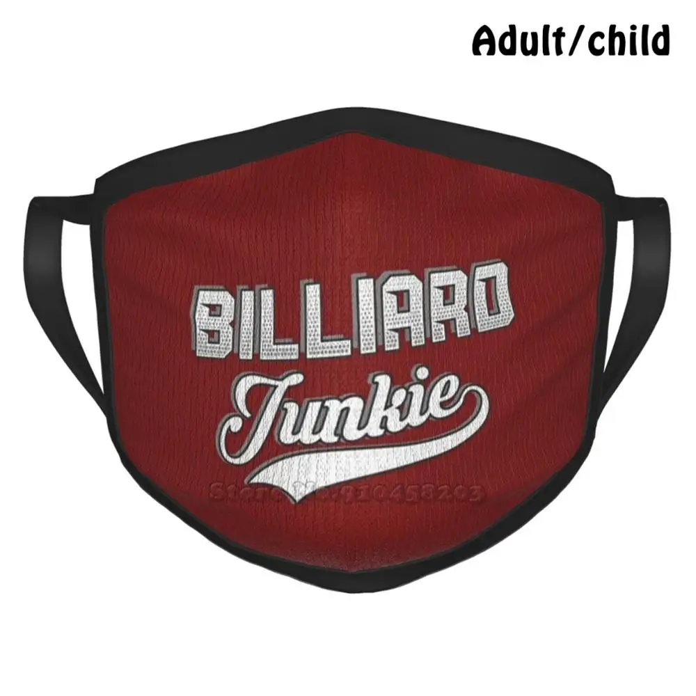 

Funny Billiard Lover Gift-Junkie-Pool Player Anti Dust Reusable DIY Face Mask Junkie Carom Billiards Three Billiards Pocket
