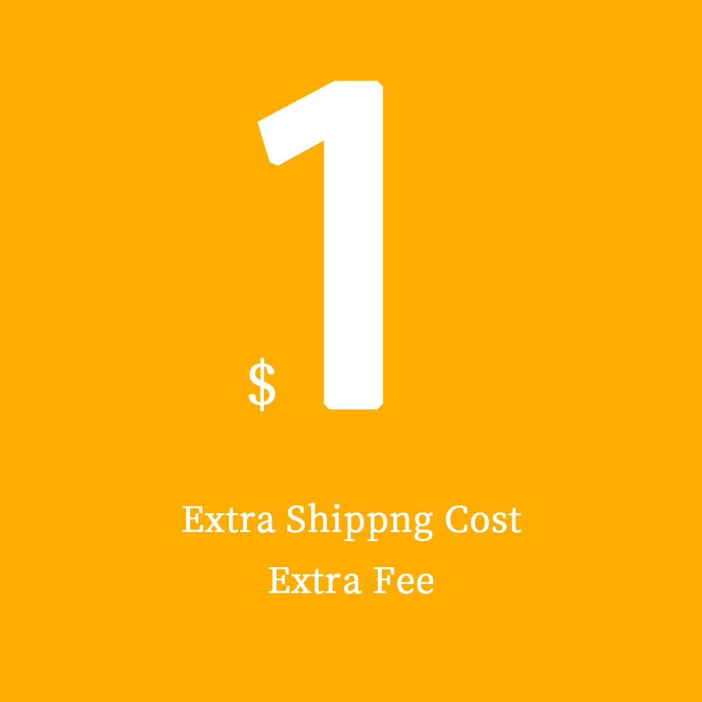 

Extra Shipping Cost, Extra Fee For Price Difference