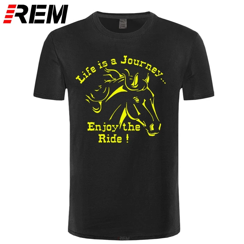 

REM Life Is A Journey Enjoy The Ride Horse Print Men T-shirt Summer Short Sleeve Casual Male TShirts Camiseta 3D T Shirt Homme