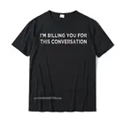 Забавная Оригинальная футболка для разговора, обтягивающие футболки в стиле хип-хоп, хлопковые мужские футболки
