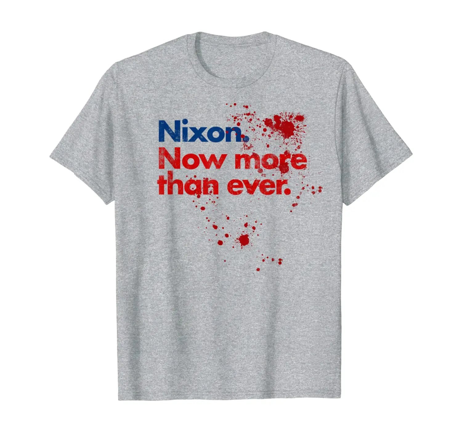

Nixon Now More Than Ever - Blood Stained T-Shirt