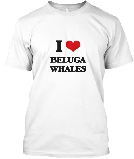 

I Love Beluga Whales - Standard Unisex T-shirt