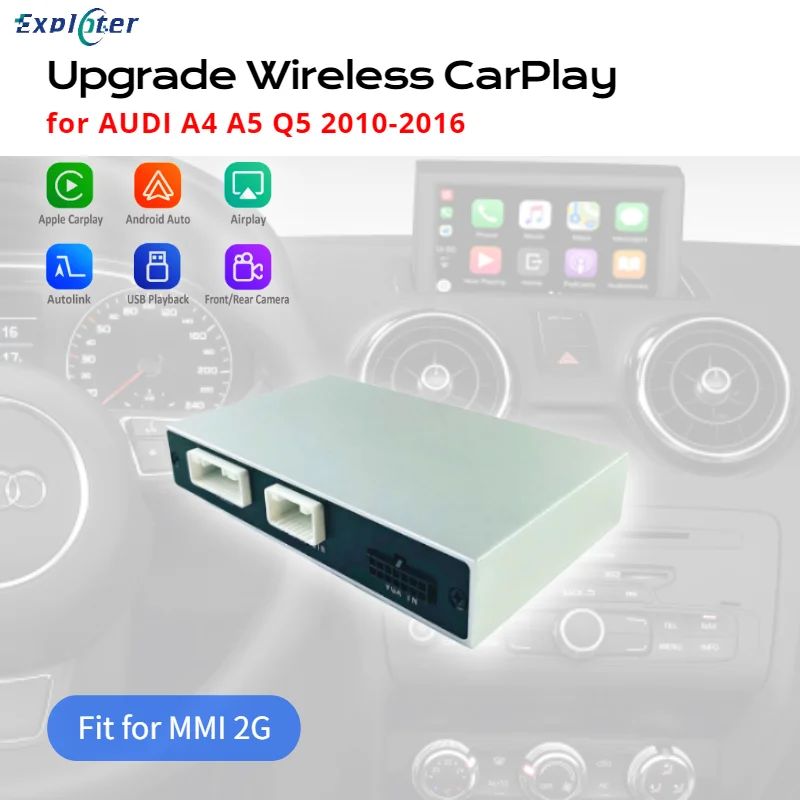 

Exploter Wireless Carplay for Audi A4 A5 (2009-2016) Q5 (2010-2017) with MMI 2G Radio System Android-auto Front Camera