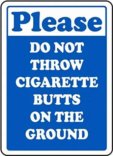 

Warning Sign Safety Sign 8x12 No Cigarette Butts on The Ground Sign Notice Sign Caution Tin Sign Vintage Signs