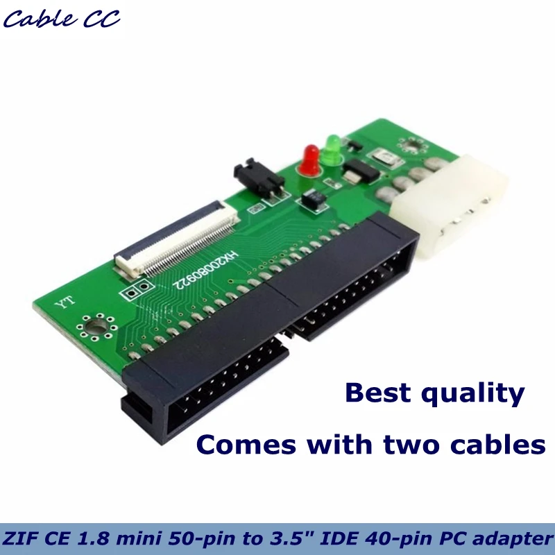

With cable for connecting 1.8ZIF hard drive to 3.5 inch IDE slot,ZIF CE 1.8 micro drive 50-pin to 3.5-inch IDE 40-pin PC adapter
