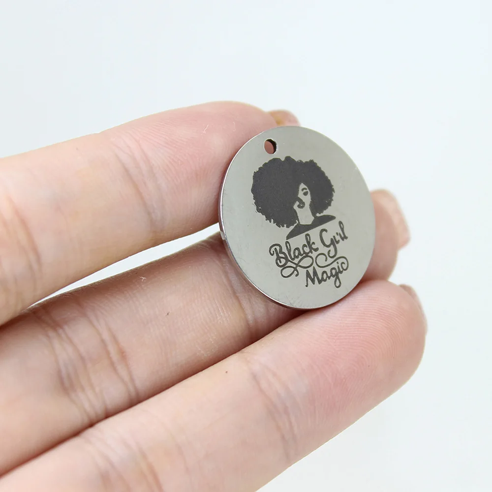 

8pcs-- Stainless Steel Laser Engraved 22mm Black Girl Magic Disc Message Charm Pendant For Diy Jewelry Making