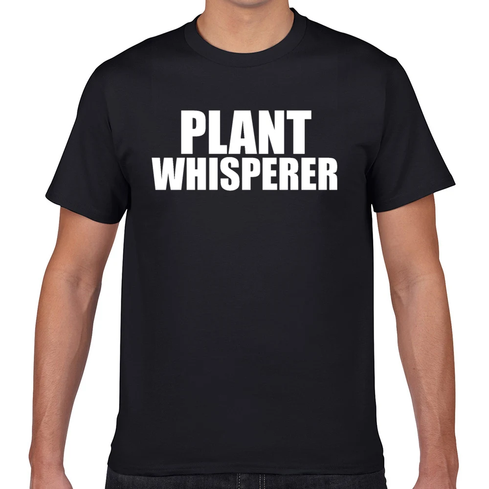

Tops T Shirt Men plant whisperer gardener gardening plants Kawaii Inscriptions Geek Print Male Tshirt fa001