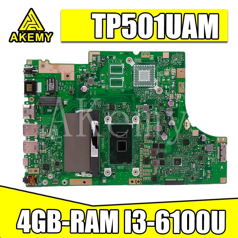 

New Akemy TP501UAM Motherboard For Asus TP501U TP501UA TP501UQ TP501UAK TP501UJ Laptop Mainboard 4GB-RAM I3-6100U DDR4