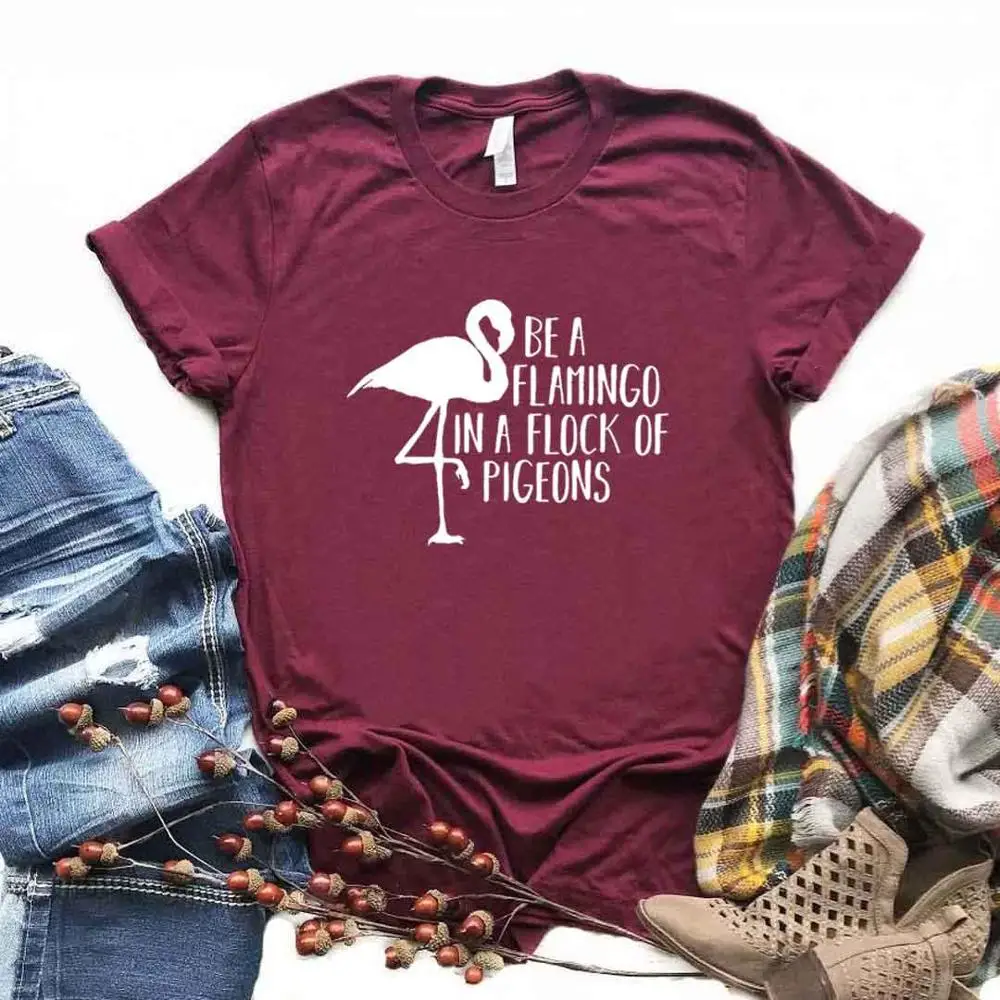 Be A Фламинго в стаю голубей для женщин футболки хлопок повседневное забавная