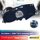 Для Renault Koleos 1 2008  2016 Samsung QM5 противоскользящая крышка приборной панели защитная накладка автомобильные аксессуары солнцезащитный ковер 2009 2010