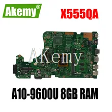 Akemy X555QA For Asus X555Q A555Q X555QG x555bp X555BA Laotop Mainboard X555QA Motherboard W/  A10-9600U 8GB RAM