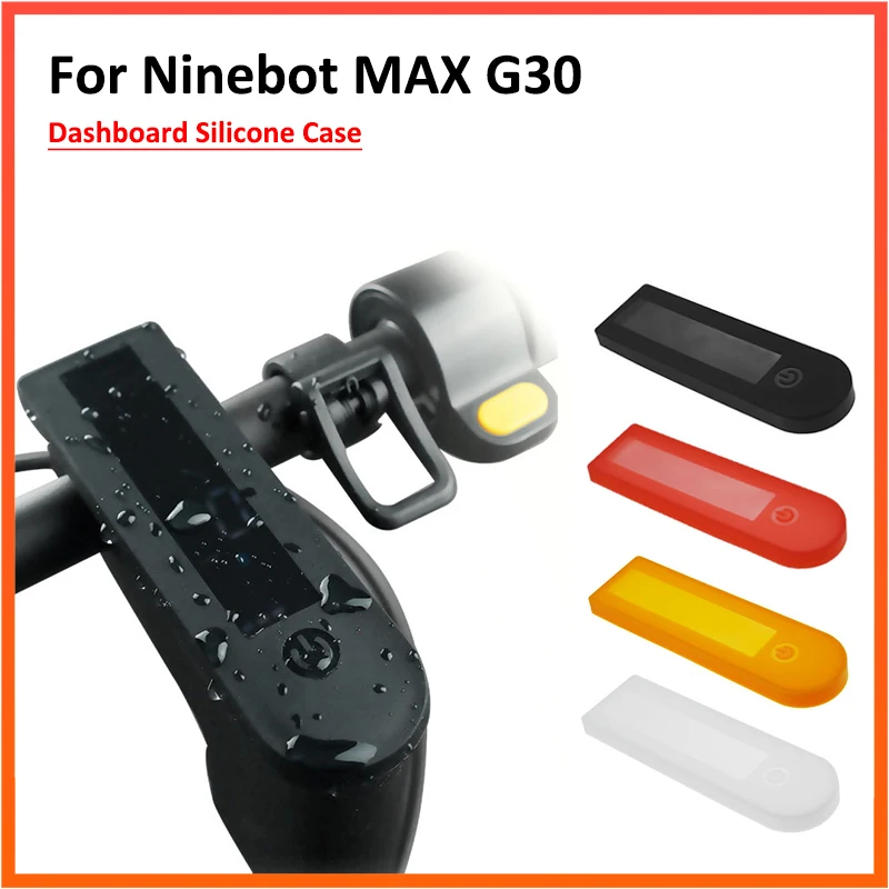 Max G30 дисплей приборной панели силиконовый чехол для Ninebot KickScooter G30D электрический