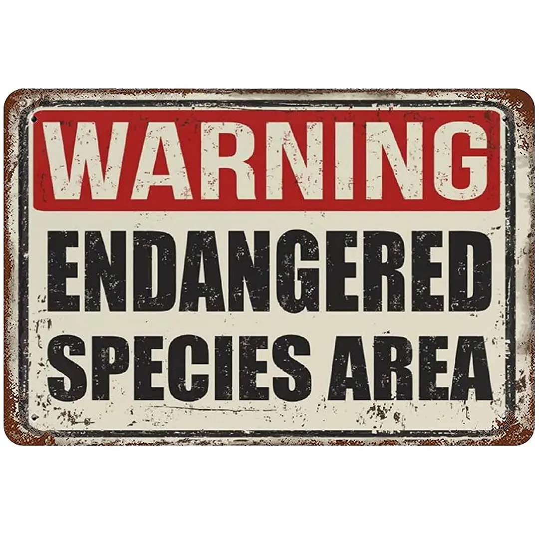 

PotteLove Metal Sign Warning Endangered Species Area Vintage Street Signs Aluminum for Home and Garage Wall Decoration