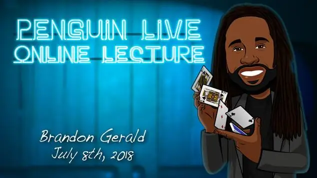 

Brandon Gerald Penguin Live Online Lecture (magic)