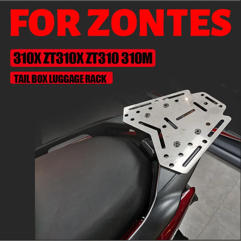 

For Zontes 310x 310m ZT 310X/M NEW Tail Box Bracket Modification Accessories Motorcycle Stainless Steel Luggage Rack Thickened