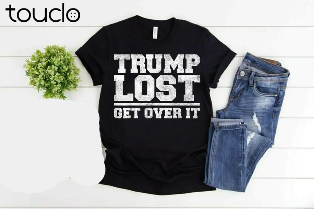 

Trump Lost, Get Over It - Funny Biden Victory T Shirt unisex