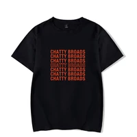2021 new chatty broads t shirt 2d print women men clothes hot sale tops short sleeve