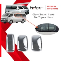 side glass button chrome cover for toyota hiace kdh200 2005 2013 year