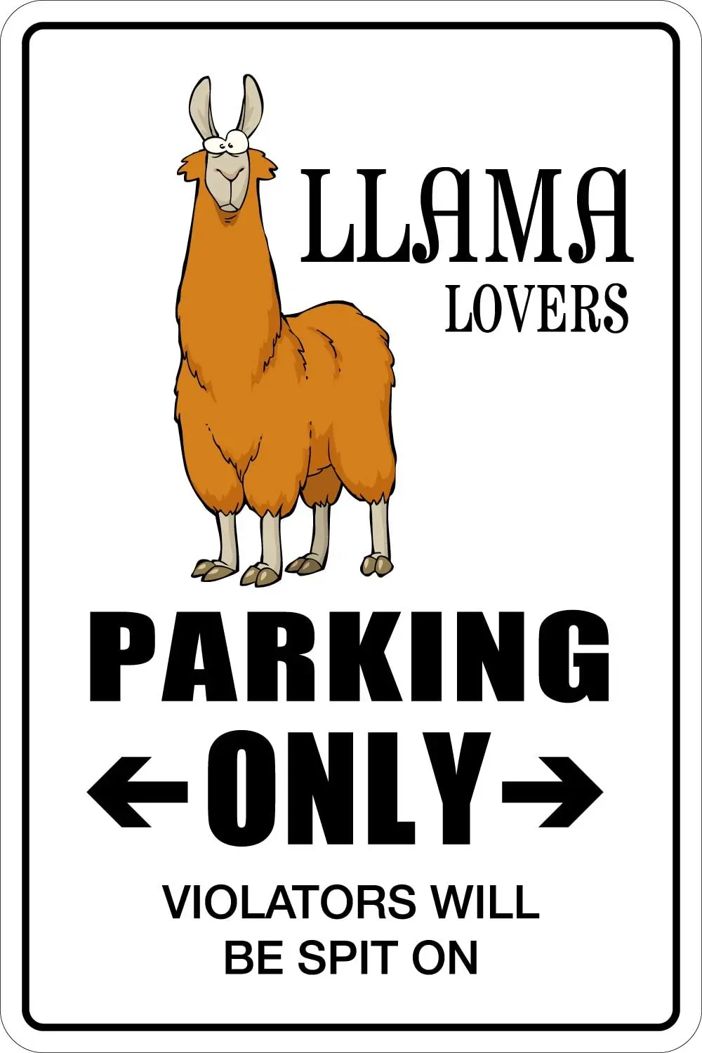 

StickerPirate Llama Lovers Parking Only 8" x 12" Metal Novelty Sign Aluminum NS 088