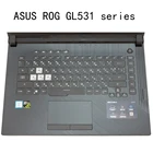 Новая клавиатура, прозрачный чехол, силикон 2019 для ASUS ROG Strix G Hero Iii Scar 3 GL531 GL531GV G531Gt G531G Gu Gd, 15,6 дюйма, мягкий ТПУ