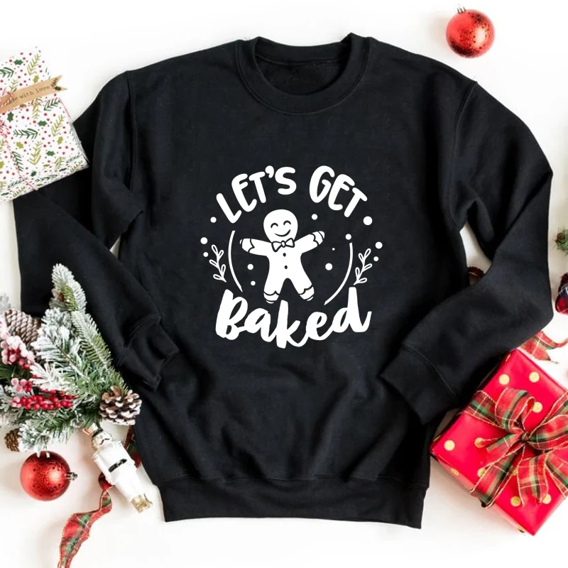 

Let's Get Baked 100% Cotton Sweatshirt Funny Christmas Baking Sweatshirts Women Long Sleeve Graphic Winter Holiday Gift Pullover